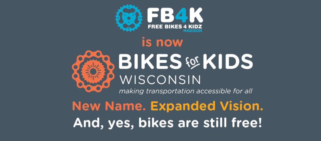 We are now Bikes for Kids Wisconsin!